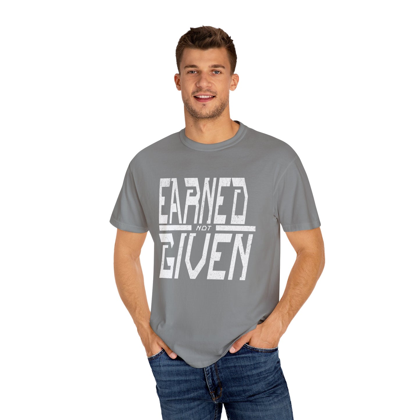 "Earned Not Given"